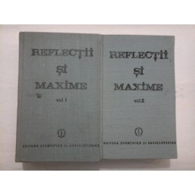 REFLEXII  SI MAXIME vol. I   vol.II